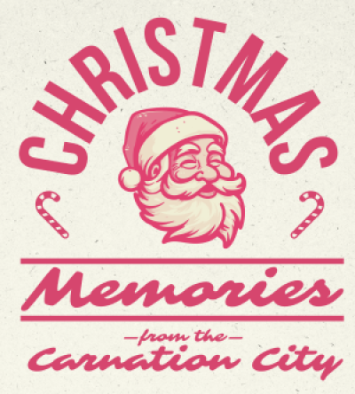 Christmas Memories from the Carnation City